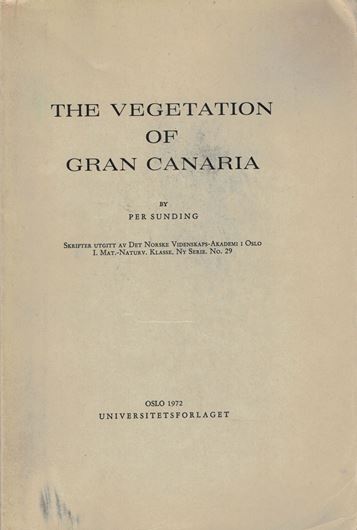 The Vegetation of Gran Canaria. 1972. (Skrifter Norske Vidensk. Akademi i Oslo, series I, Ny Serie, vol.29). 1 col. foldg. vegetation map (1: 200 000). 186, LIII p. gr8vo. Paper bd.