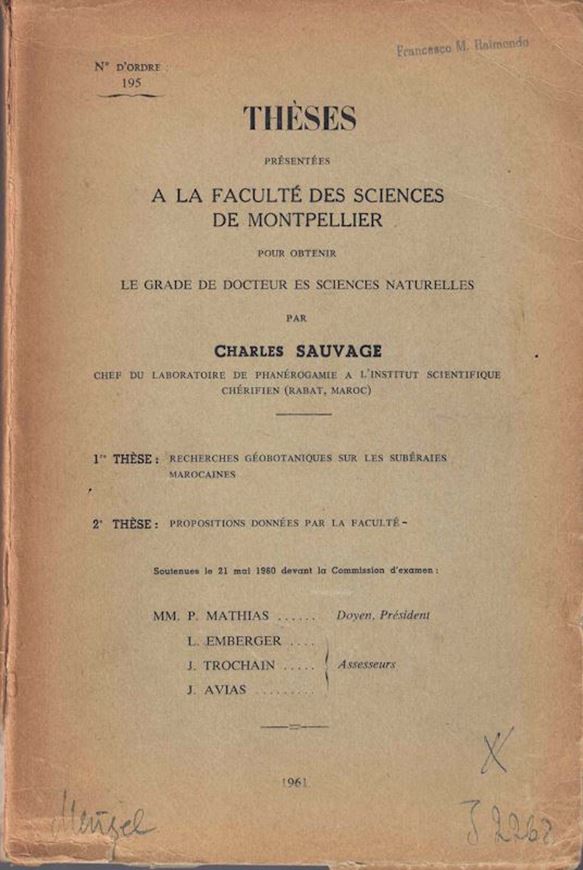 Recherches Gébotaniques sur les Suberaies Moricaines. 1961. 14 photogr. 462 p. - (Bound with):  Annexe: Flore des Subéraies Marocaines.. 1960. 252 p. gr8vo. Paper bd.