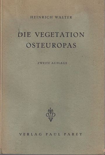 Die Vegetation Osteuropas unter Berücksichtigung von Klima, Boden und wirtschaftlicher Nutzung. 2te rev. Aufl. 1943. 1 farbige Vegetationskarte (1:7.000.000). 180 S. gr8vo. Broschiert.