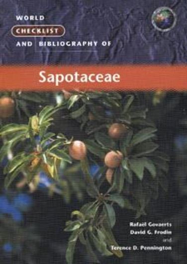  World Checklist and Bibliography of Sapotaceae. 2001. XI, 361 p. 4to. Paper bd.