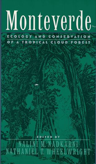 Monteverde. Ecology and Conservation of a Tropical Cloud Forest. 2001. illus. XXIII, 573 p. 4to. Paper bd.