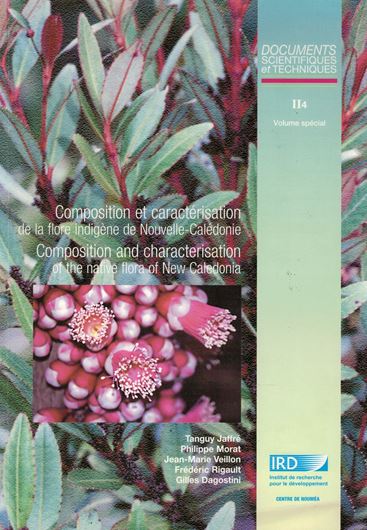 Composition et carateristiques de la flore indigène de Nouvelle-Calédonie / Composition and characteristics of the native flora of New Caledonia. 2001. (Documents Scientifiques et Techniques, Vol. II:4, vol. spécial, IRD). Many col. photographs. 120 p. 4to. Paper bd.- Bilingual (French/English)