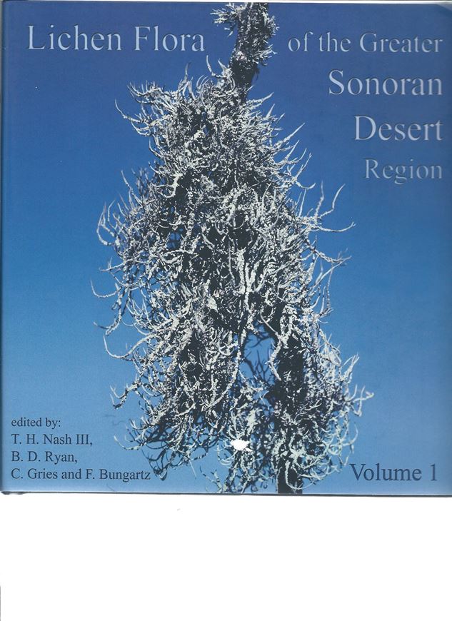 Lichen Flora of the Greater Sonoran Desert Region. Volume 1. 2002. illus. Dot maps. 532 p. Hardcover.