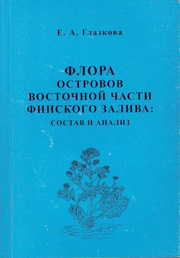 Vascular flora of the islands of the eastern Gulf of Finland. Structure and Analysis. 2001. 45 figs. 346 p. Paper bd.- In Russian.