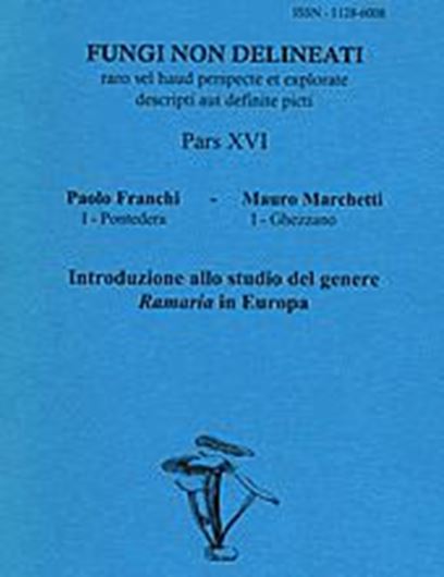 Pars 16: Franchi, Paolo and Mauro Marchetti: Intro- duzione allo studio del genere Ramaria in Europa. 2001. 24 col. pls. Many line - figs. 104 p. gr8vo. Paper bd. - In Italian, with English and Spanish abstract.