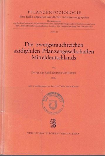 Die zwergstrauchreichen azidiphilen Pflanzengesellschaften Mitteldeutschlands. 1960. (Pflanzensoziologie, 11). 28 Taf. 6 Karten. 32 Fig. 235 S. gr8vo. Broschiert.