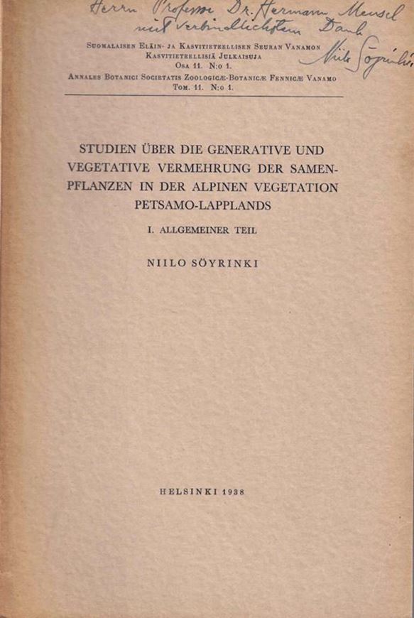 Studien über die generative und vegetative Vermehrung der Samenpflanzn in der Alpinen Vegetation Petsamo - Lapplands. 2 Teile. 1938-1939. (Annales Bot. Societatis Zoologicae - Botainicae Fennicae Vanamo, Vol. 11:1 &14:1). 717 S. gr8vo. Broschiert.