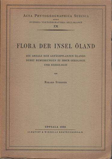 Flora der Insel Öland. Die Areale der Gefässpflanzen Ölands nebst Bemerkungen zu ihrer Ökologie und Soziologie. 1938. (Acta Phytogeographica Suecica, Vol. IX). Verbreitungskarten. 170 S. gr8vo. Broschiert.