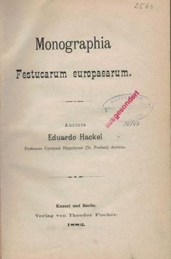  Monographia Festucarum Europaearum. 1882. 4 Tafeln. IX, 216 S. gr8vo. Halbleinen.