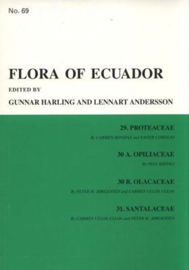 Part 069: Harling, Gunnar and Lennart Andersson (ed.): Proteaceae, A.Opiliaceae, B.Olacaceae, Santalaceae. 2002. 1 col. frontispiece. 20 figs. 123 p. gr8vo. Paper bd.