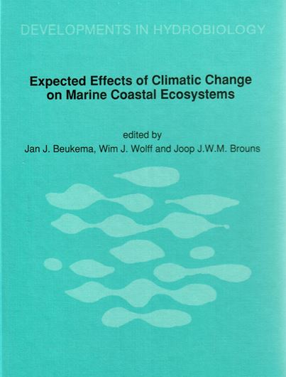 Expected Effects of Climatic Change on Marine Coastal Ecosystems. 1990. (Developments in Hydrobiology, 57). 221 p. 4to. Hardcover.- Second hand copy, as new.