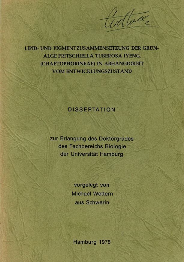 Lipid- und Pigmentzusammensetzungen der Grünalge Fritschiella Tuberosa Iyeng. (Chaetophorineae) in Abhängigkeit vom Entwicklungsstand. 1978. (Dissertation). illustr. IV, 160 S. gr8vo. Broschiert.