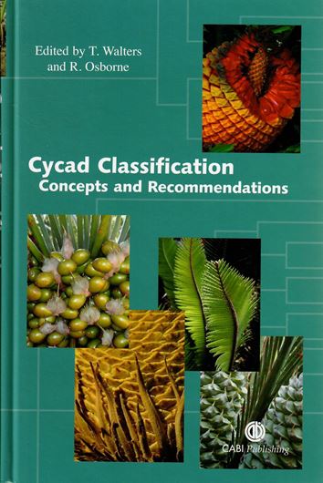 Cycad Classification. Concepts and Recommendations. 2004. XVII, 267 p. gr8vo. Hardcover.