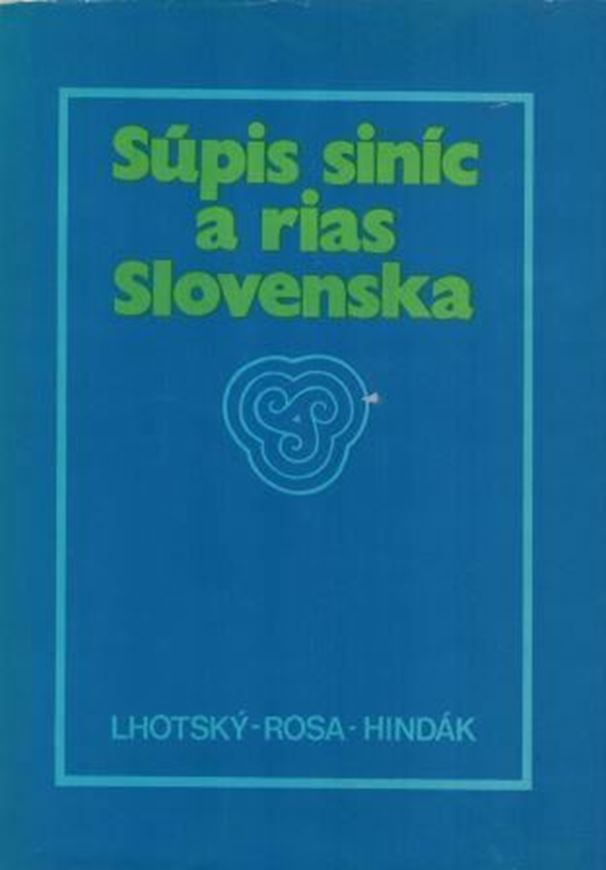 Supis sinic a rias Slovenska (Verzeichnis der Algen in der Slowakei).1974. 202 p. gr8vo. Hardcover.- In Czech, with German summary.