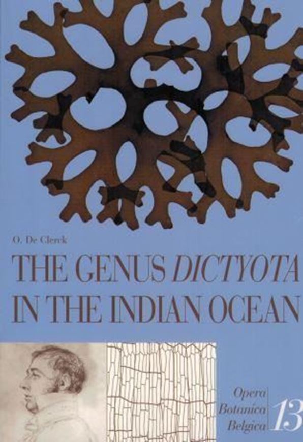 Volume 13: Clerck, O. De: The genus Dictyota (Dictyotales, Phaeophyta) in the Indian Ocean. 2003. 54 figs. 205 p. 4to. Paper bd.