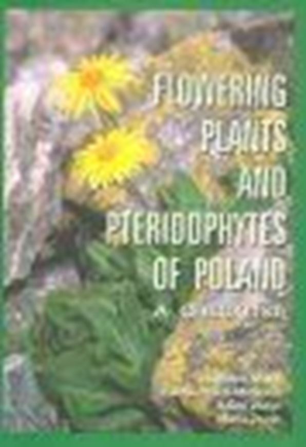 Eb by Z. Mirek. Vol. 01: Flowering Plants and Pteridophytes of Poland. A Checklist,by Z.Mirek, H. Piekos-Mirkowa, Adam Zajac, Maria Zajac. 2002. 442 p. gr8vo. Paper bd.-Bilingual (Polish /English).