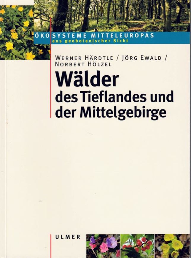 Wälder des Tieflandes und der Mittelgebirge. 2008.65 Strichzeichnungen. 41 Tab. 47 Farbphotogr. 232 S.Broschiert.