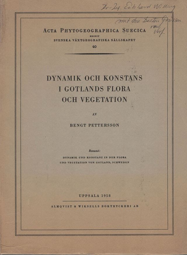 Dynamik och konstans i Gotlands flora och vegetation. (With resume: Dynamik und Konstanz in der Flora und Vegetation von Gotland). 1958.(Acta Phytogeogr. Suec. 40). 124 figs. 288 p. 4to. Paper bd.