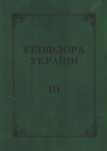 Volume 3. 2002. illus. 495 p. 4to. Hardcover. - In Ukrainian, with Latin nomenclature, Latin species index and brief English summary.