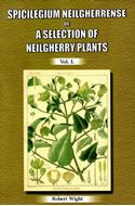 Spicilegium Neilgherrense or a Selection of Neilgherry Plants drawn and coloured from nature with brief descriptions of each; remarks on the geography and affinities of natural families of plants. 2 vols. 1846 - 1851.(Reprint 2005). 202 b/w plates. IX, 178 p. 4to. Hardcover.