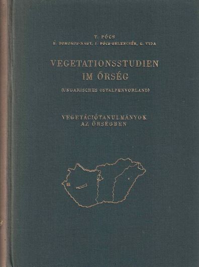 Vegetationsstudien im Örseg. 1958. (Die Vegetation ungar. Landschaften, 2). 1 farb. Karte. 32 Photogr. 18 Tab. 10 Fig. 124 S. gr8vo. Leinen.