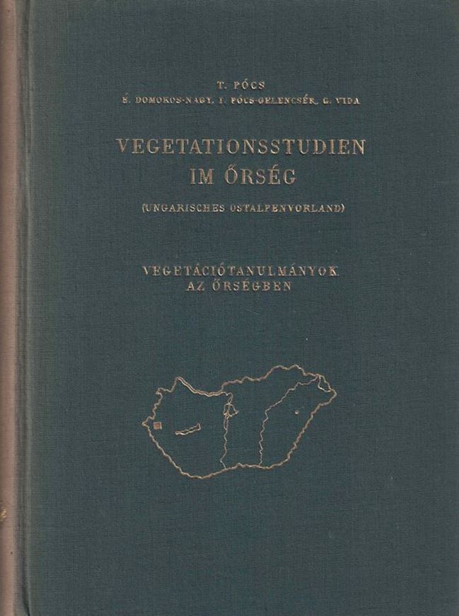 Vegetationsstudien im Örseg. 1958. (Die Vegetation ungar. Landschaften, 2). 1 farb. Karte. 32 Photogr. 18 Tab. 10 Fig. 124 S. gr8vo. Leinen.