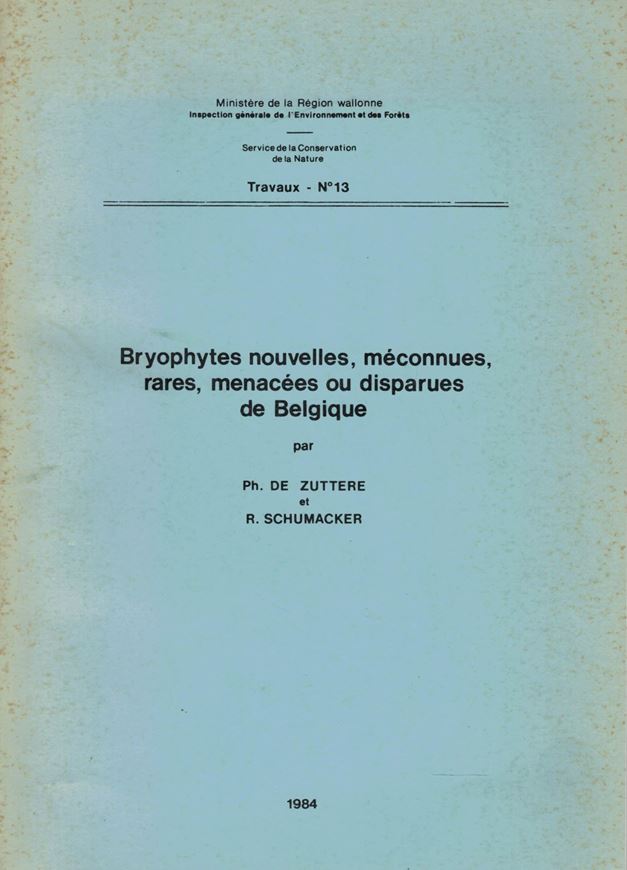 Bryophytes nouvelles, meconnues, rares, menacees our disparues de Belgique. 1984. (Service de la Conversation de la Nature, Travaux No. 13). 40 distr. maps. 9 figs. 160 p. gr8vo. Paper bd.- In French.