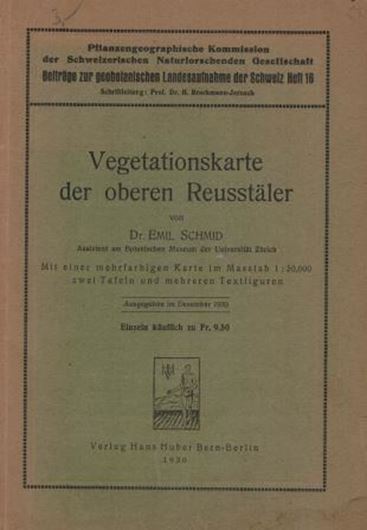 Vegetationskarte der oberen Reusstäler. 1930. (Beitr. geobot. Landesaufn. d. Schweiz,16). 1 farbige Vegetationskarte (1:50.000). 2 Tafeln. 64 S. gr8vo. Broschiert.