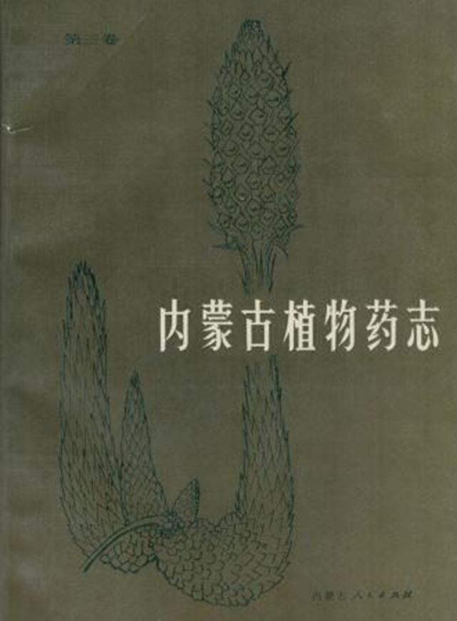  Nei Monggol (Inner Mongolia) Medicinal Flora: Volume 3: Dicotyledons. 1993. 207 b/w illustr. 577 p. gr8vo. Paper bd.- In Chinese, with Latin nomenclature and Latin species index. 