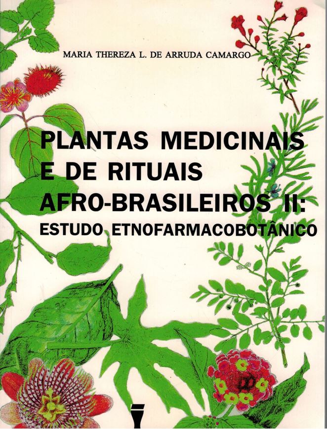 Plantas Medicinais e de Rituais Afro - Brasileiros. Volume 2. 1998. illustr. 232 p. gr8vo. Paper bd.- In Portuguese.