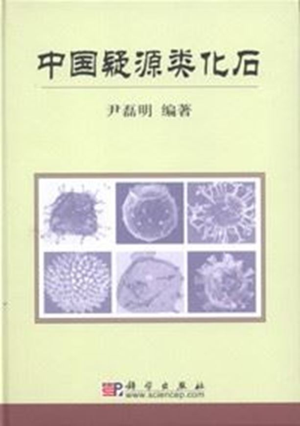 Acritarch Study in China. 2006. 52 pls. 220 p. Hardcover. - Chinese, with Latin nomenclature and Englisch summary.