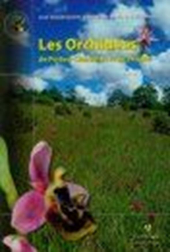 A la découverte des Orchidées sauvage de Poitou - Charentes et Vendée. 2007. illus. 288 p. gr8vo. Paper bd.