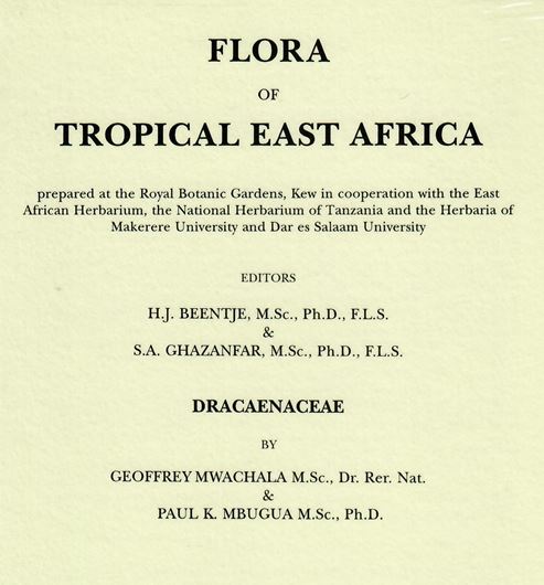 Dracaenaceae by G. Mwachala and P. K. Mbugua. 2007. 5 figs. 44 p. gr8vo. Paper bd.