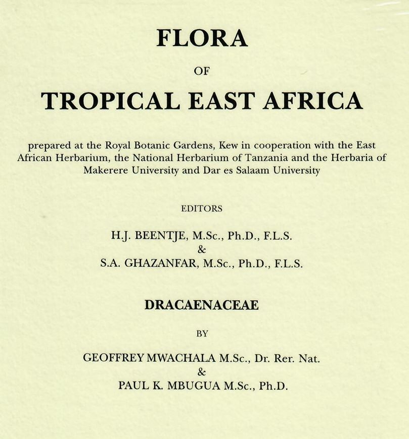 Dracaenaceae by G. Mwachala and P. K. Mbugua. 2007. 5 figs. 44 p. gr8vo. Paper bd.