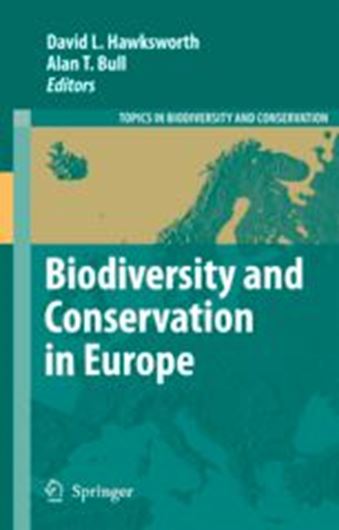  Biodiversity and Conservation in Europe. 2008. (Topics in Biodiversity and Conservation, Volume 7). illustr. VI, 438 p. gr8vo. Hardcover.