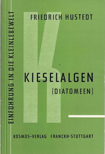 Kieselalgen (Diatomeen). 1956. (Einführung in die Kleinlebewelt). 4 Tafeln. 35 Fig. 70 S. gr8vo. Broschiert.