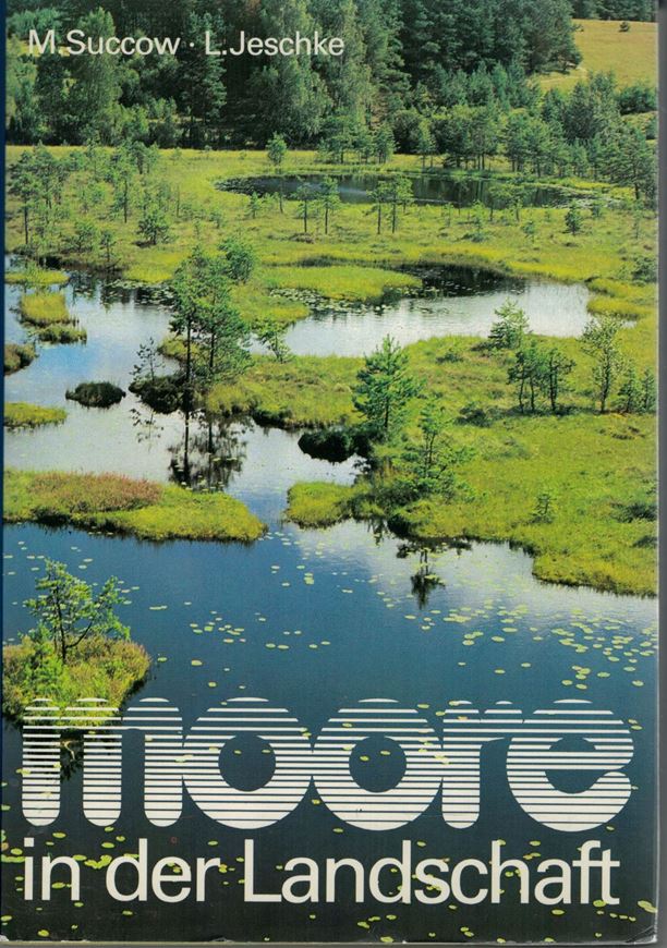 Moore in der Landschaft. Entstehung, Haushalt, Lebewelt, Verbreitung, Nutzung und Erhaltung der Moore. 2te Auflage. 1990. 220 Fig..268 S. gr8vo. Hardcover.