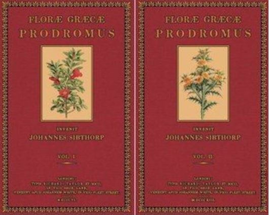 Flora Graeca Prodromus: sive plantarum omnium enumeratio, quas in provinciis et insulis Graeciae invenit Johannes Sibthorp... 2 volumes 1806 -1816. (Reprint 2008). XIX, 864 p. Hardcover.