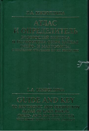 Atlas and keys to algae of benthos and periphyton of Lake Baikal ( Meio- and Macrophytes) with short notes on their ecology. 2007. 19 col. photogr. 98 plates (line drawings). 248 p. gr8vo. Hardcover. - Russian, with bilingual (English / Russian) figure captions, Latin nomenclature and Latin species index.