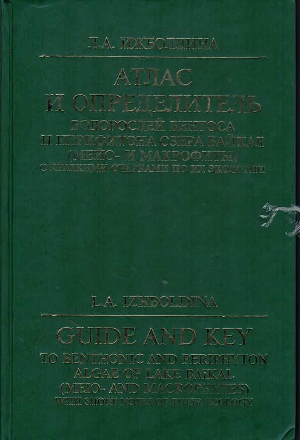 Atlas and keys to algae of benthos and periphyton of Lake Baikal ( Meio- and Macrophytes) with short notes on their ecology. 2007. 19 col. photogr. 98 plates (line drawings). 248 p. gr8vo. Hardcover. - Russian, with bilingual (English / Russian) figure captions, Latin nomenclature and Latin species index.