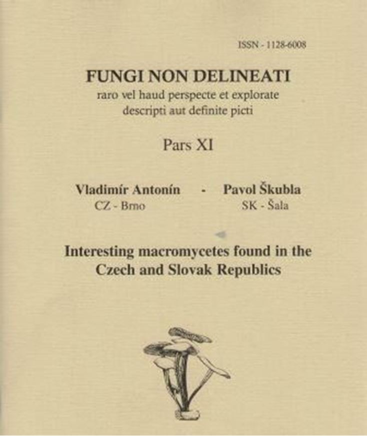 Pars 11: Antonin, Vladimir, Pavol Skubla: Interesting macromycetes found in the Czech and Slovak Republics. 2000. 16 col. pls. figs. 46 p. gr8vo. Paper bd.