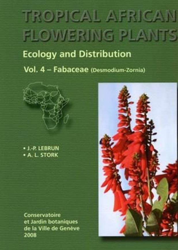  Tropical African flowering plants: ecology and distribution. Volume 4: Leguminosae: Fabaceae (Desmodium-Zornia). 2008. (Publication hors-serie/Conservatoire et jardin botaniques de la Ville de Geneve, 9c). Many dot maps. 291 p. 4to. Paper bd.