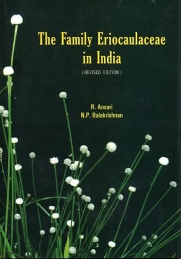  The Family Eriocaulaceae in India. Revised edition 2009. figs. illus. VII, 188 p. gr8vo. Hardcover. 