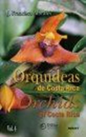 Orquideas de Costa Rica / Orchids of Costa Rica. Volume 4. 2009. illus. 172 p. gr8vo. Paper bd. - Bilingual (Spanish / English).