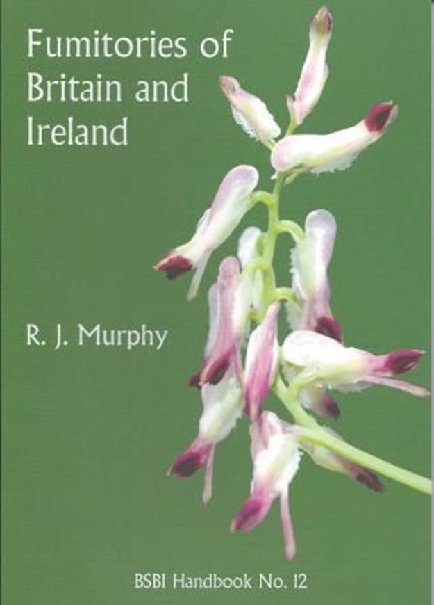 Fumitories of Britain and Ireland. With the assistance of Ian Bennallick and Alex Lockton. 2009. (BSBI Handbook,12). illus. 121 p. Paper bd.