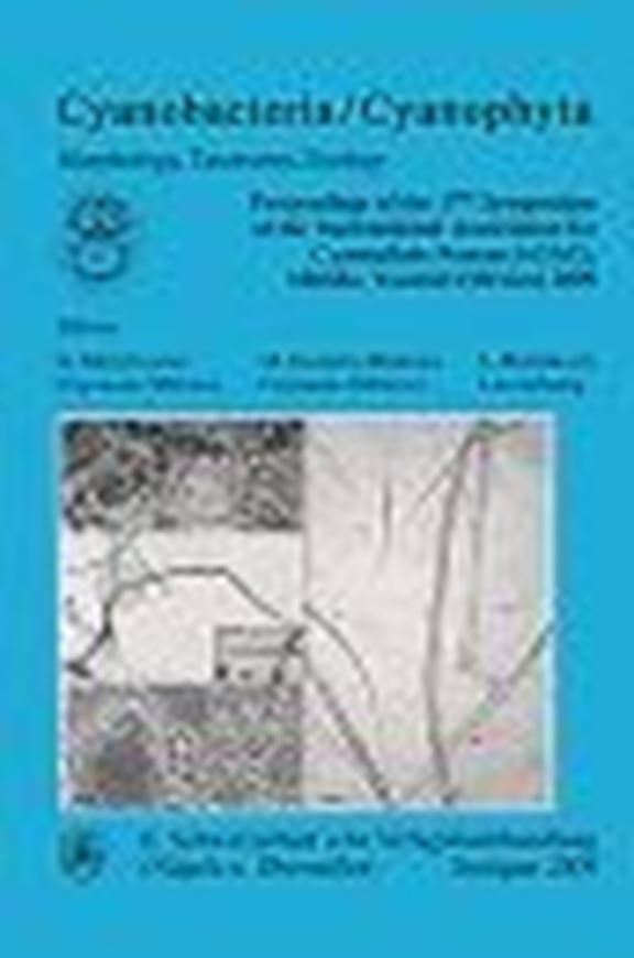 Volume 130: Montejano,E., Golden - Morgan, M. and L. Hofmann: Cyanobacteria / Cyanophyta. Morphology, Taxonomy, Ecology. Proceedings of the 17th Symposium of the International Association for Cyanophyte Research (IAC), Merida, Yucatan (Mexico). 2009. illus.(some col.). 135 p. gr8vo. Paper bd.