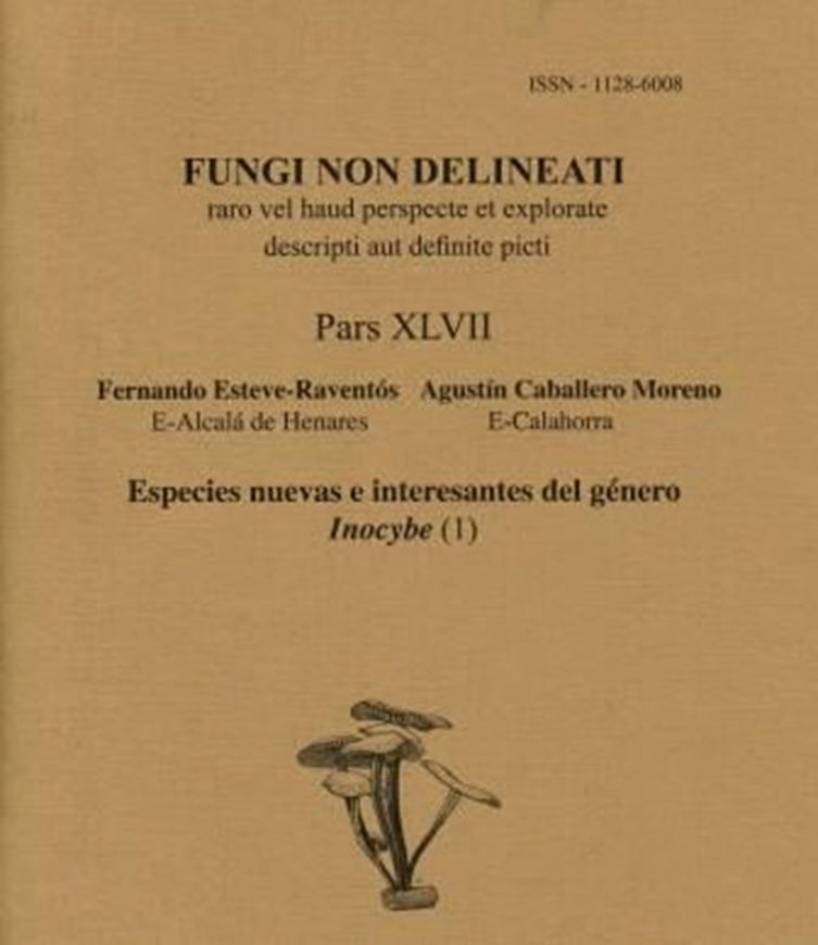 Pars 47: Esteve - Raventos, Fernando and Augustin Caballero Moreno: Especies nuevas e interesantes del genero Inocybe, 1. 2009. 64 col. pls. 126 p. gr8vo. Paper bd.