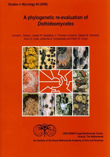 A phylogenetic re-evaluation of Dothideomycetes. 2009. (Studies in Mycology, Vol. 64). col. illus. 220 p. gr8vo. Paper bd.