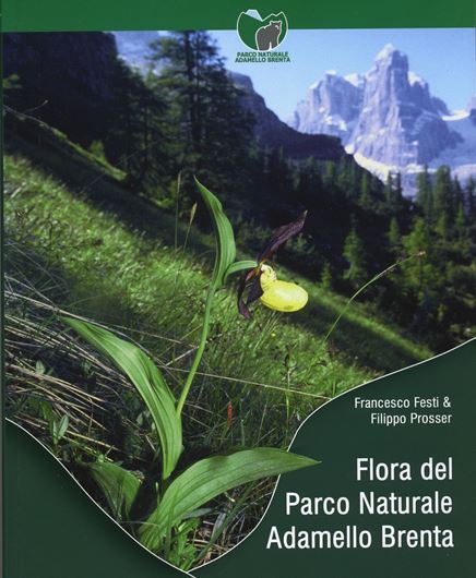  Flora del Parco Naturale Ademello Brenta. 2008. (Documenti del Parco, 17). 12 col. pls. Many dot maps. 606 p. gr8vo. Paper bd.