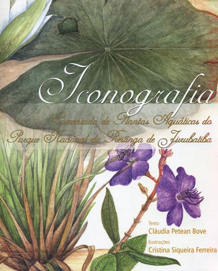  Iconografia comentada de plantas aquaticas do Parque Nacional da Restinga de Jurubatiba. 2009. (Musue Nacional, Srie Livros, 36). 32 col. plates.  32 p. 4to. - In Folder. 